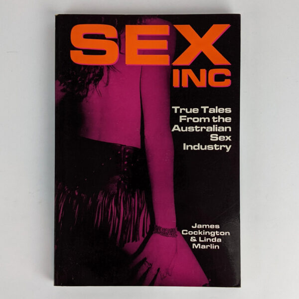 Sex Inc: True Tales from the Australian Sex Industry