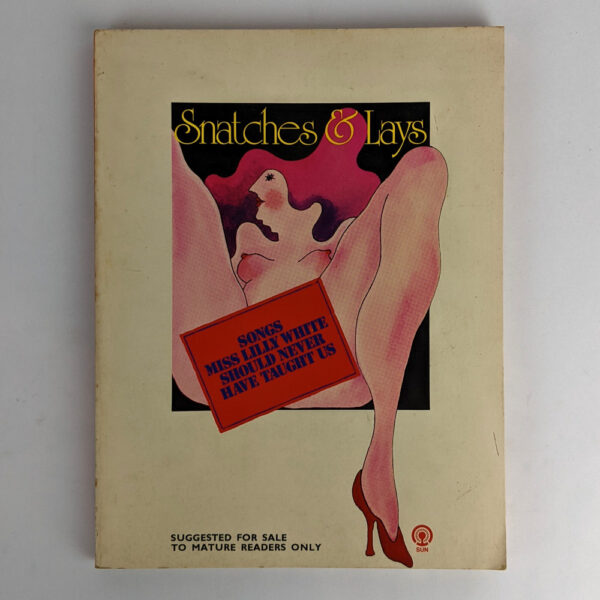 Snatches & Lays: Songs Miss Lilly White Should Never Have Taught Us