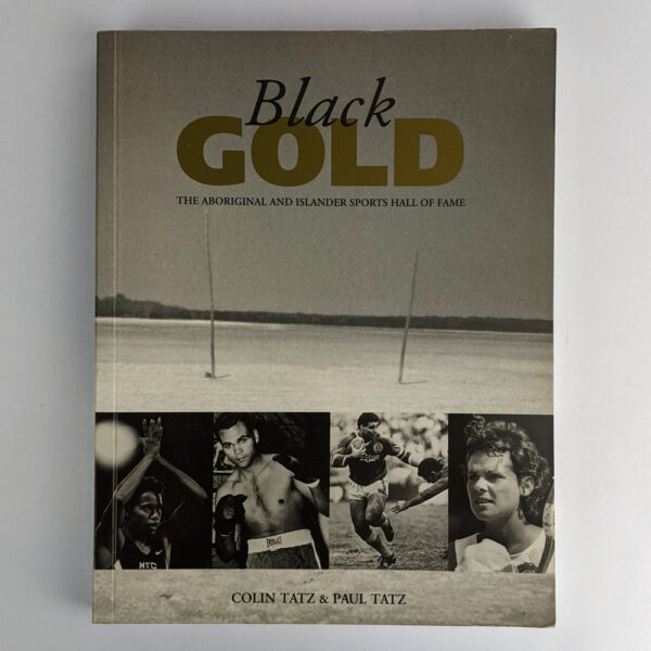 Black Gold: The Aboriginal and Islander Sports Hall of Fame