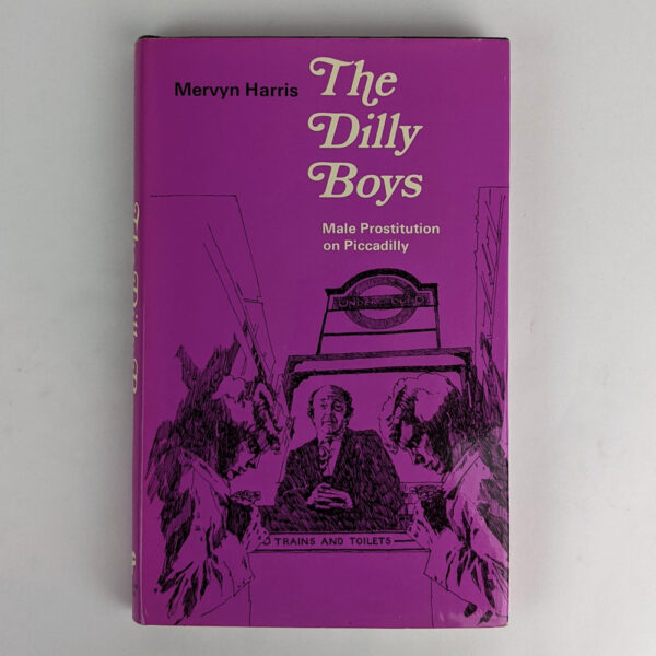 The Dilly Boys: Male Prostitution in Piccadilly