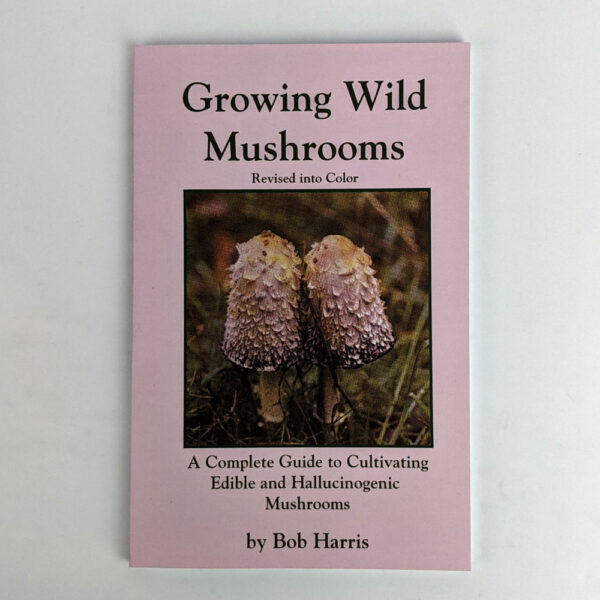 Growing Wild Mushrooms