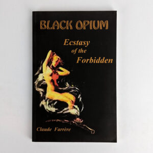 Black Opium: Ecstasy of the Forbidden