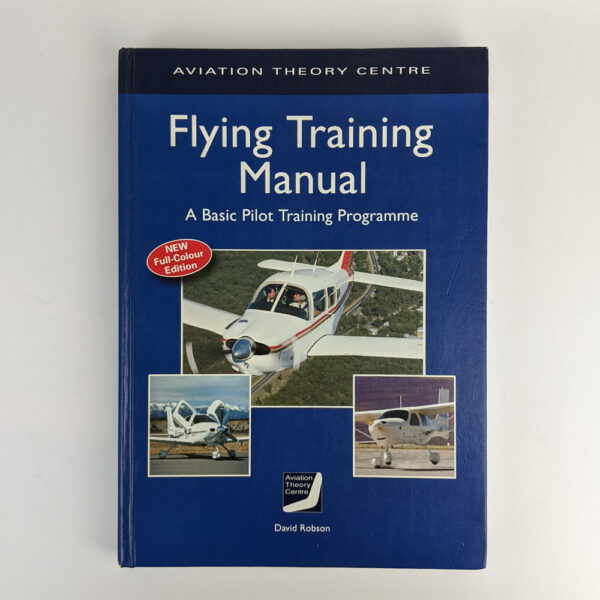 Flying Training Manual: A Basic Pilot Training Programme