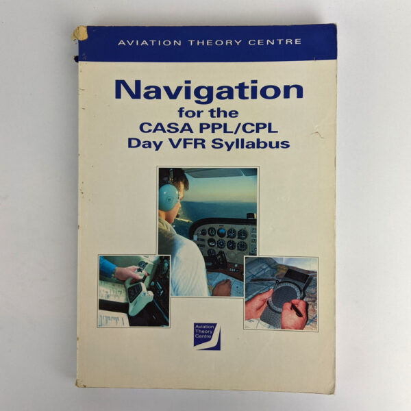 Navigation for the CASA PPL/CPL Day VFR Syllabus