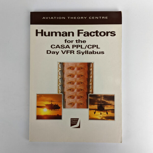 Human Factors for the CASA PPL/CPL Day VFR Syllabus