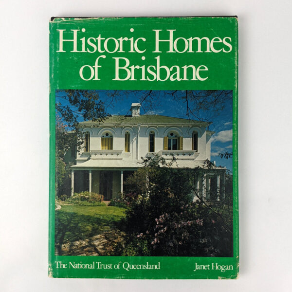Historic Homes of Brisbane: A Selection