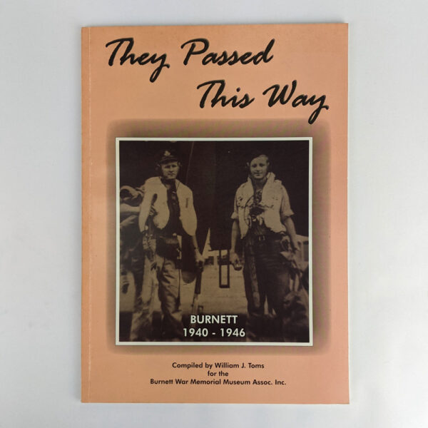 They Passed This Way: Burnett, 1940-1946