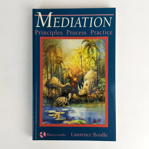 Mediation: Principles, Process, Practice