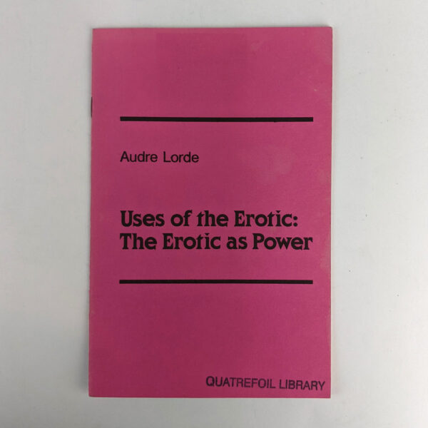 Uses of the Erotic: The Erotic as Power