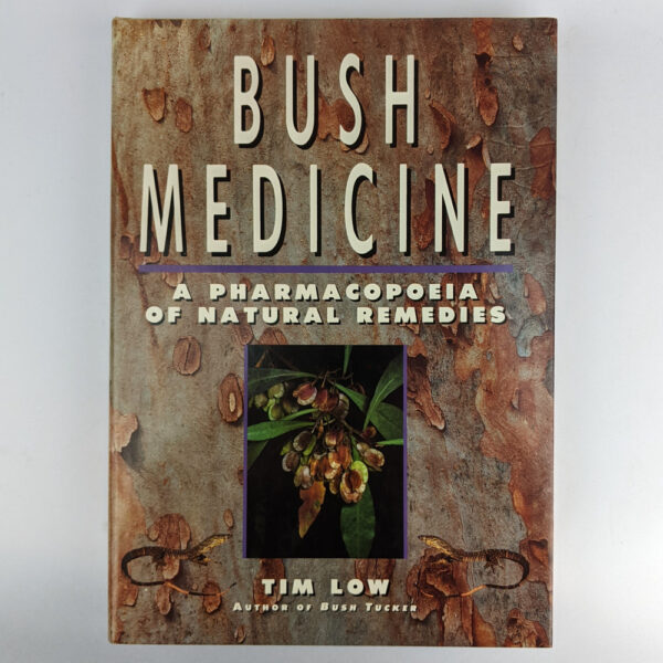Bush Medicine: A Pharmacopoeia of Natural Remedies