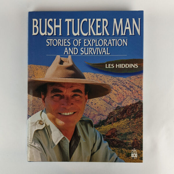Bush Tucker Man: Stories of Exploration and Survival