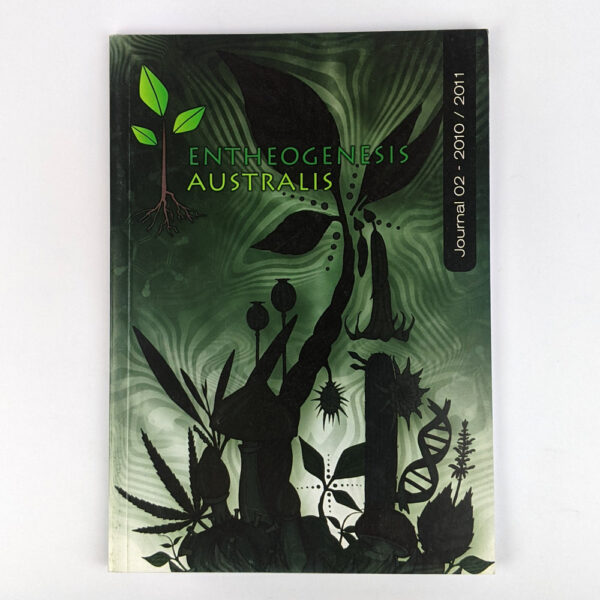 Entheogenesis Australis: Journal 02, 2010/2011