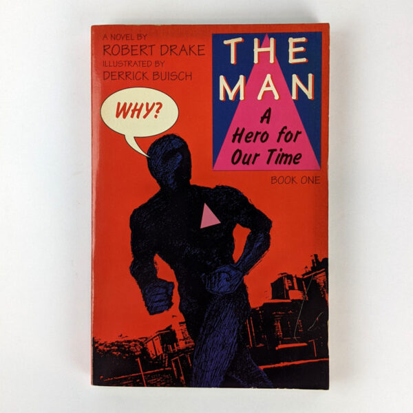 The Man: A Hero for Our Time: Book One