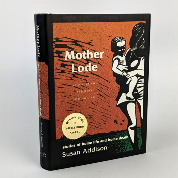 Mother Lode: stories of home life and home death