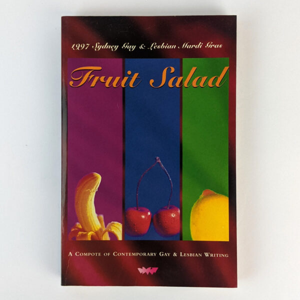 Fruit Salad: A Compote of Contemporary Gay & Lesbian Writing