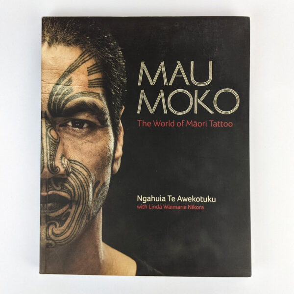 Mau Moko: The World of Maori Tattoo