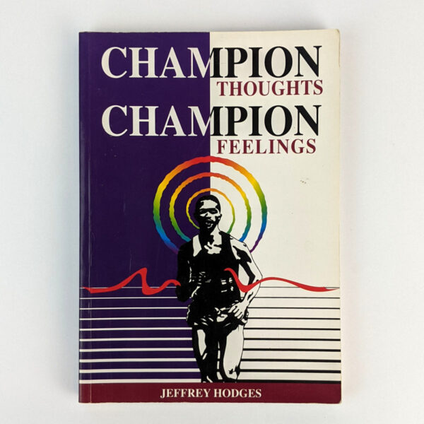 Champion Thoughts, Champion Feelings