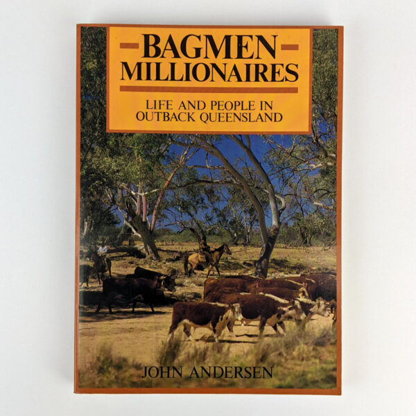 Bagmen Millionaires: Life and People in Outback Queensland