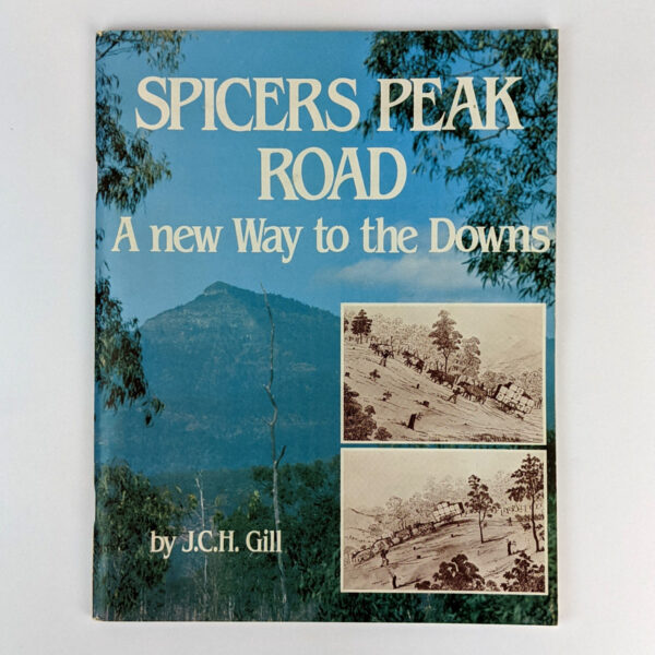 Spicers Peak Road: A New Way to the Downs