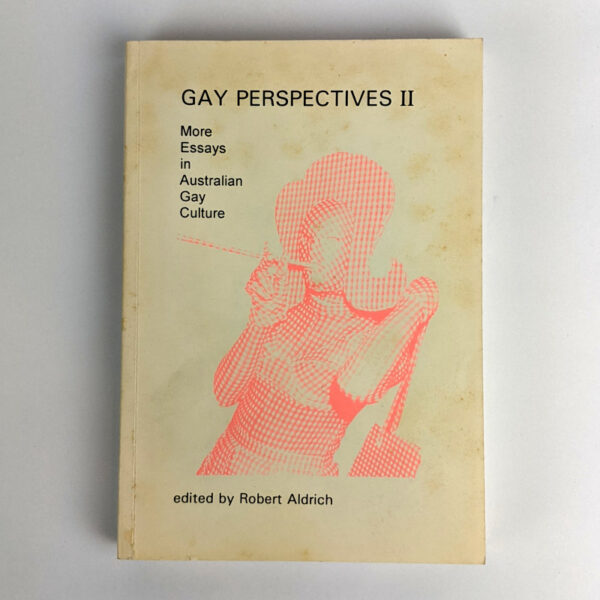 Gay Perspectives II: More Essays in Australian Gay Culture