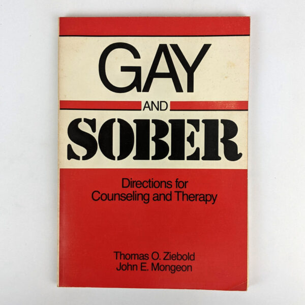 Gay and Sober: Directions for Counseling and Therapy