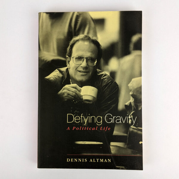 Defying Gravity: A Political Life