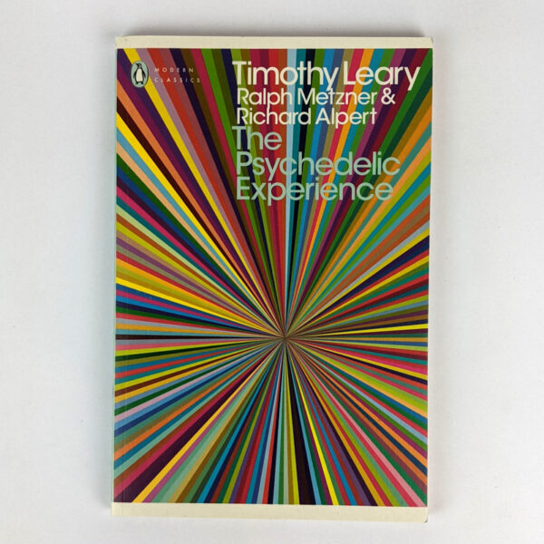 The Psychedelic Experience: A Manual Based on the Tibetan Book of the Dead