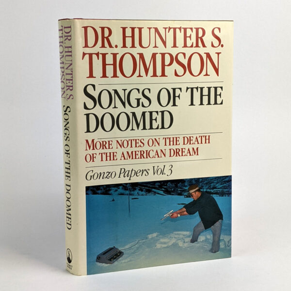Songs of the Doomed: More Notes on the Death of the American Dream (Gonzo Papers Vol. 3)