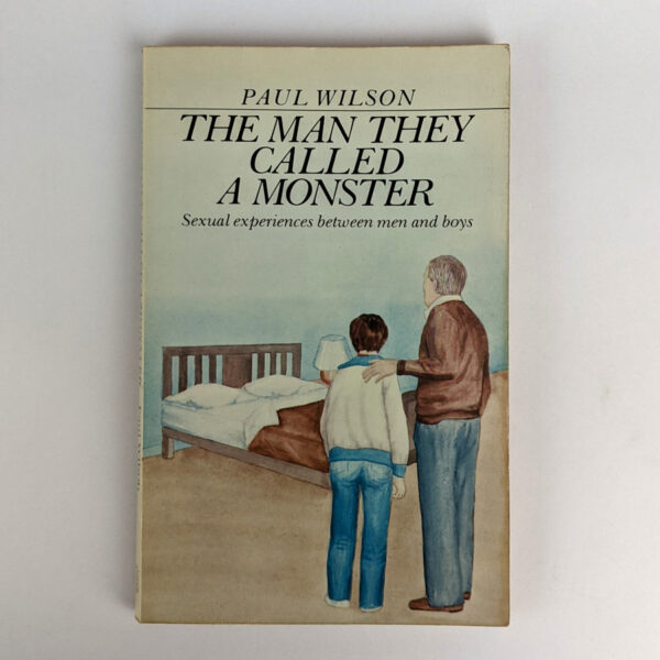 The Man They Called A Monster: Sexual experiences between men and boys