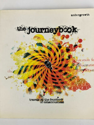 Undergrowth #8 The Journeybook: Travels on the frontiers of consciousness