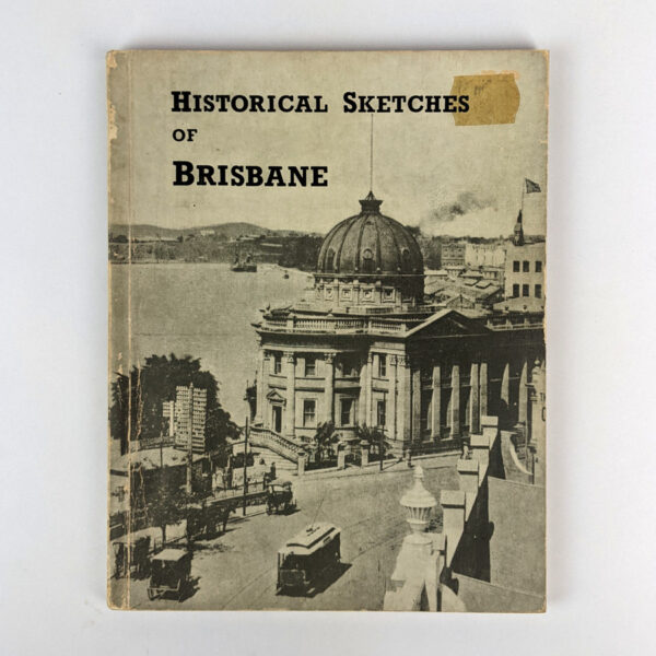 Historical Sketches of Brisbane