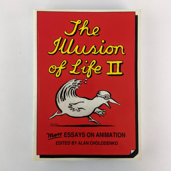 The Illusion of Life 2: More Essays on Animation