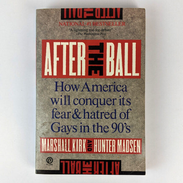 After the Ball: How America Will Conquer Its Fear and Hatred of Gays in the 90s