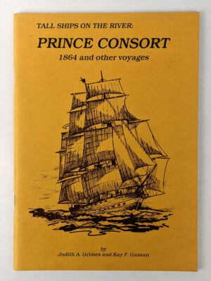 Tall Ships on the River: Prince Consort 1864 and Other Voyages