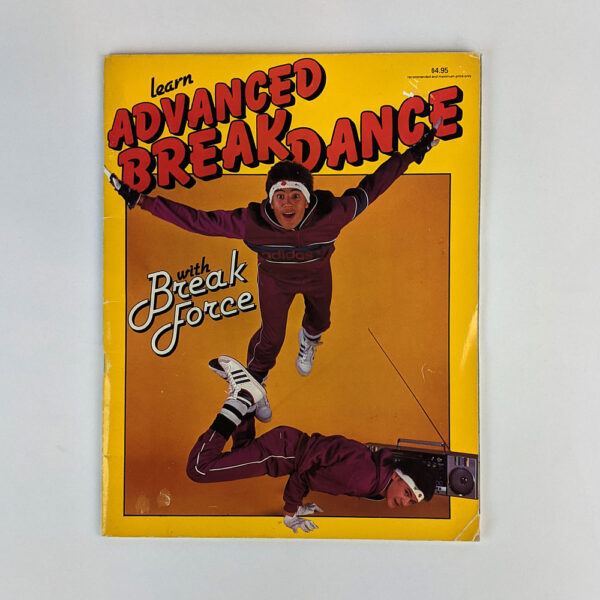 Learn Advanced Break Dance with Break Force