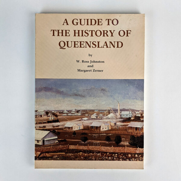 A Guide To The History Of Queensland