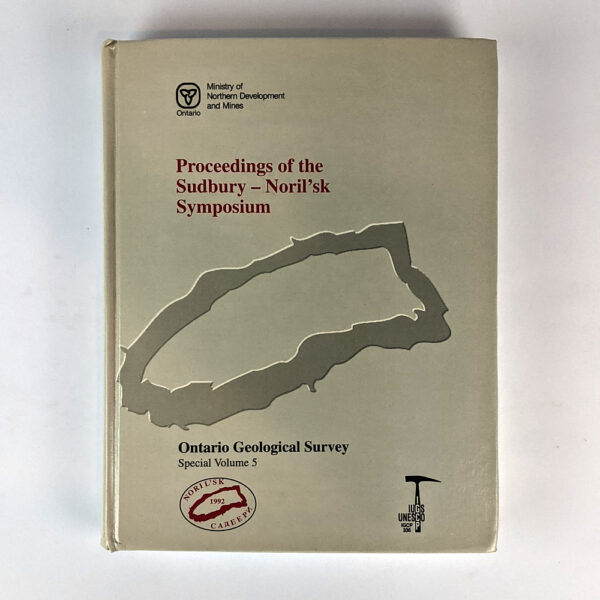 Proceedings of the Sudbury - Noril'sk Symposium: Special Volume 5