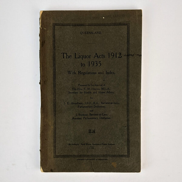 The Liquor Acts 1912 to 1935 With Regulations and Index