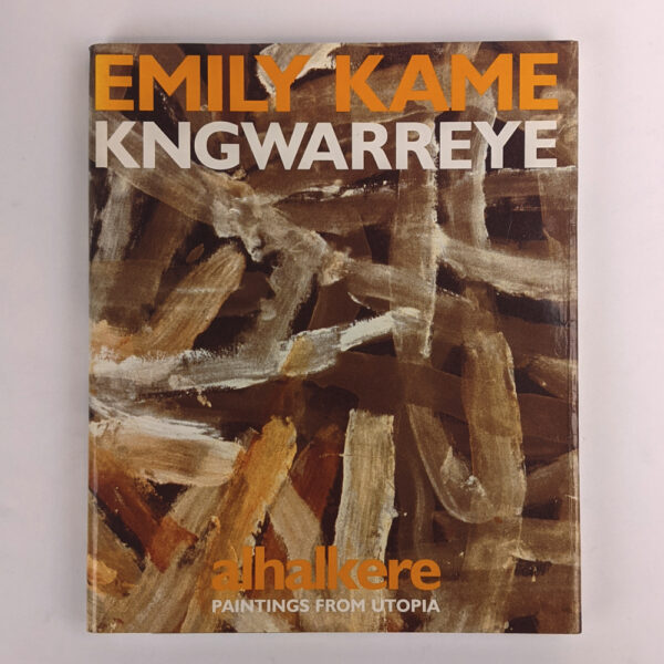 Emily Kame Kngwarreye: Alhalkere: Paintings from Utopia