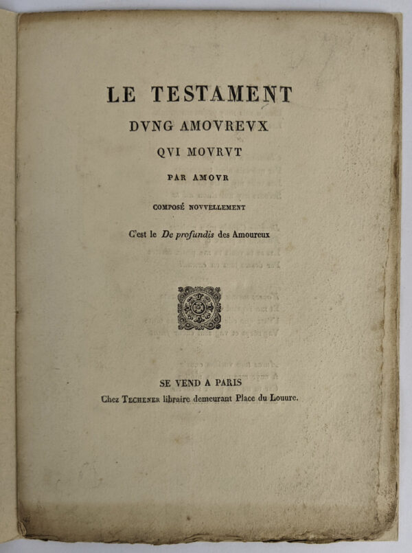 Le testament dvng amovrevx qvi movrvt par amovr, compose novvellement; c'est le De profundis des