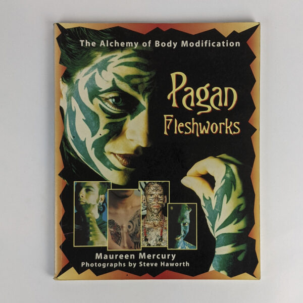 Pagan Fleshworks: The Alchemy of Body Modification