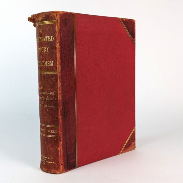 The Illustrated History of Methodism: Australia: 1812 to 1855. New South Wales and Polynesia: 1856 to 1902.