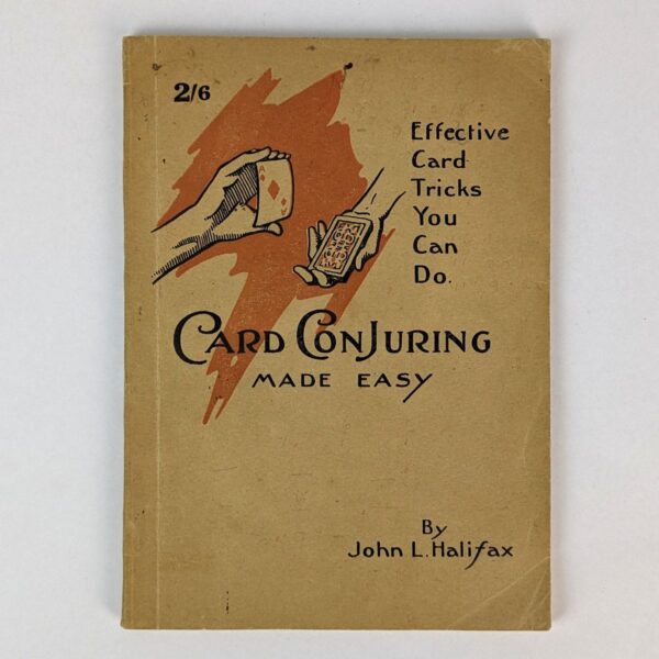 Card Conjuring Made Easy or Effective Card Tricks You Can Do