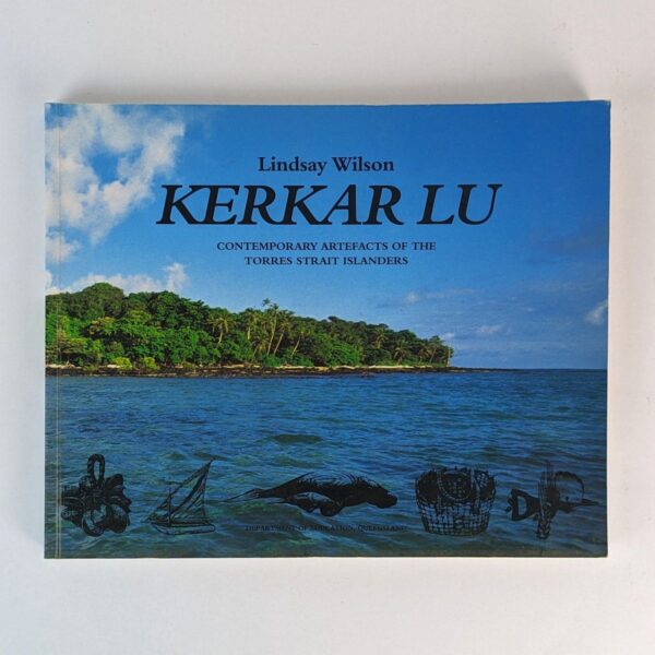 Kerkar Lu: Contemporary Artefacts of the Torres Strait Islanders