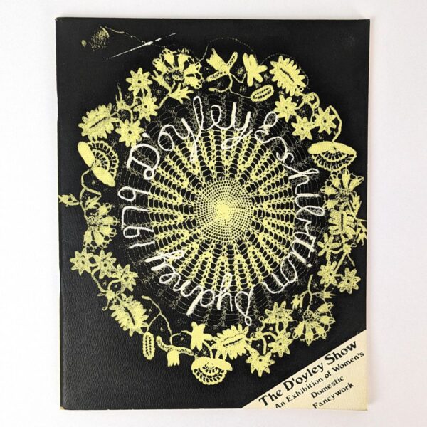 The D'oyley Show: An Exhibition of Women's Domestic Fancywork
