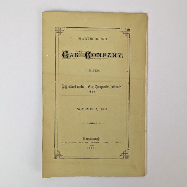 Maryborough Gas Company, Limited. Registered under The Companies Statute, 1864. November, 1881.