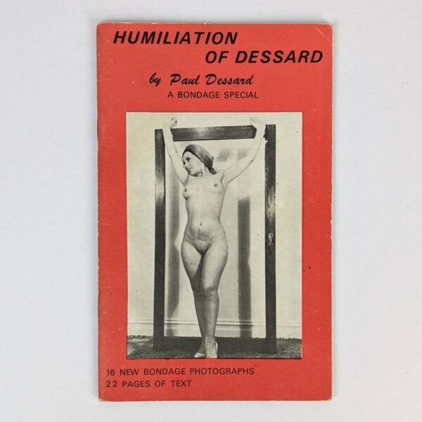 Humiliation of Dessard: A Bondage Special
