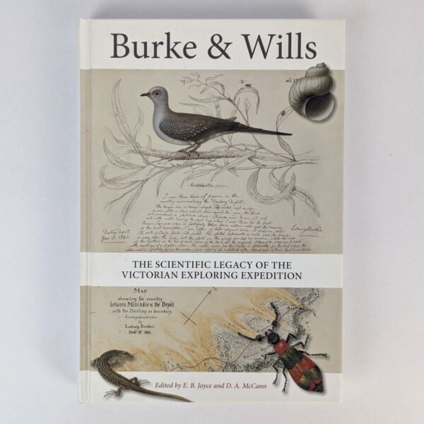 Burke & Wills: The Scientific Legacy of the Victorian Exploring Expedition