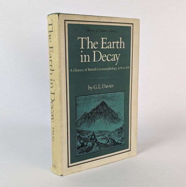 The Earth in Decay: A History of British Geomorphology, 1578-1878