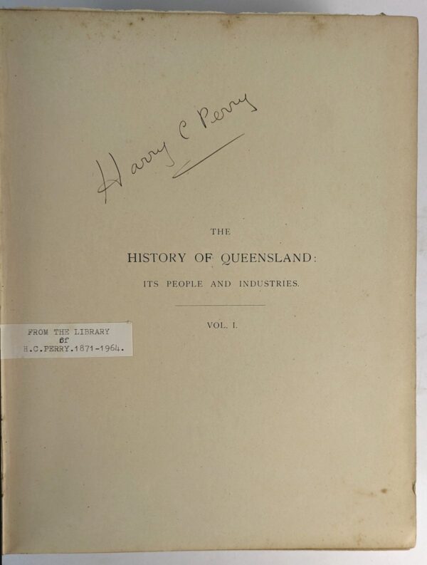 The History of Queensland: Its People and Industries (3 Volumes) - Image 2